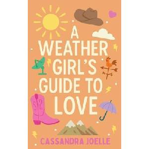 A Weather Girl's Guide to Love (ISBN: 9798991048842)