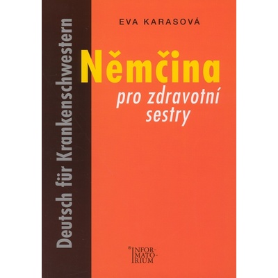 Němčina pro zdravotní sestry - Karasová Eva