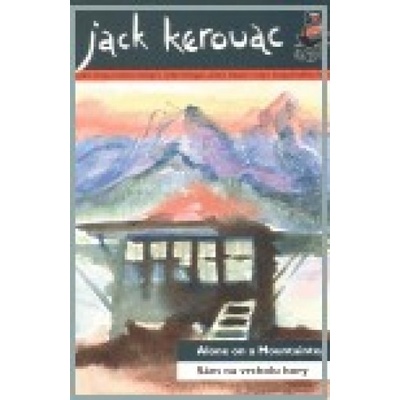 Sám na vrcholu hory/ Alone on a Mountaintop - Jack Kerouac