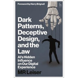Dark Patterns, Deceptive Design and the Law (ISBN: 9781509987115)
