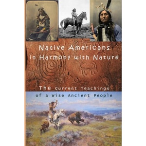 Native Americans in Harmony with Nature: Current Teachings from a Wise Ancient People | Kevin Kuzgan (2020)