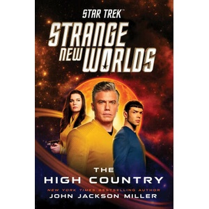 Star Trek: Strange New Worlds: The High Country | Miller, John Jackson (ISBN: 9781668002391)