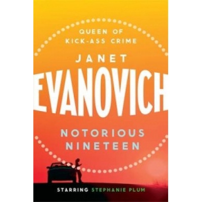 Notorious Nineteen - Stephanie Plum 19 - Janet Evanovich