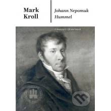 Johann Nepomuk Hummel anglická verzia - Mark Kroll