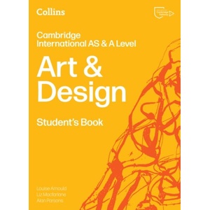 Cambridge International AS & A Level Art & Design Student's Book | Liz Macfarlane, Louise Arnould (ISBN: 9780008807450)