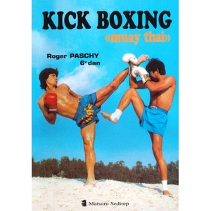 KICK BOXING MUAY THAI | ROGER (ISBN: 9782901551096)