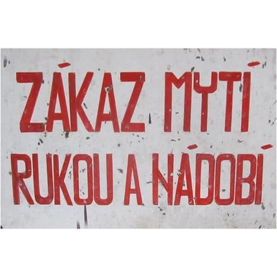 Zákaz mytí rukou a nádobí - ceduľa 30cm x 20cm Plechová tabuľa
