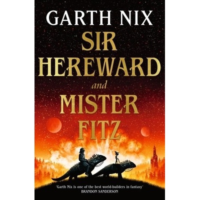 Sir Hereward and Mister Fitz - Garth Nix