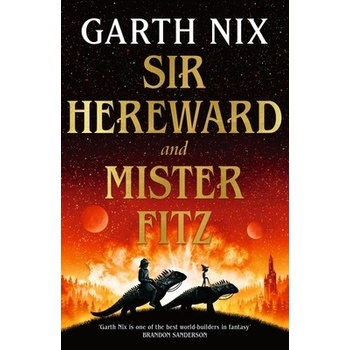 Sir Hereward and Mister Fitz - Garth Nix