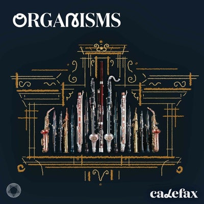 Calefax Reed Quintet, ORGANISMS, CD
