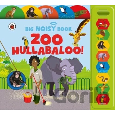 Zoo Hullabaloo! Ladybird Big Noisy Book - Jaclyn Crupi