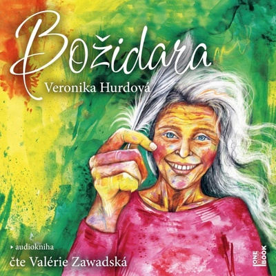 Božidara - Veronika Hurdová - čte Valérie Zawadská