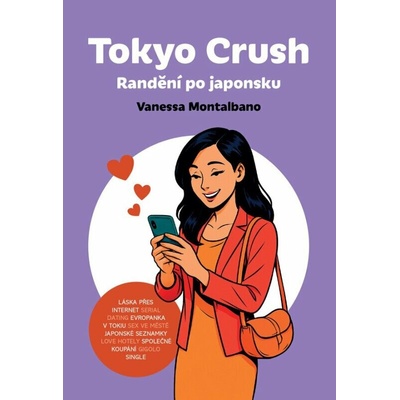 Tokyo Crush. Randění po Japonsku