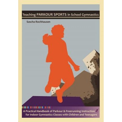 Teaching Parkour Sports in School Gymnastics