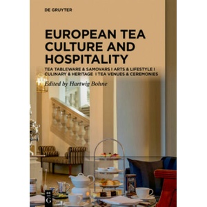 European Tea Culture and Hospitality | Hartwig Bohne (ISBN: 9783110758429)