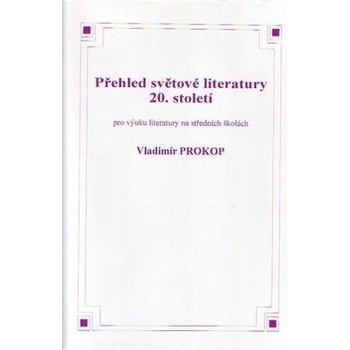 Čítanka k přehledu světové literatury 20. století - Vladimír Prokop