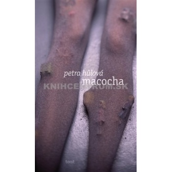 Macocha - Petra Hůlová