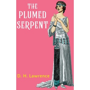 The Plumed Serpent | D. H. Lawrence (ISBN: 9789355221865)