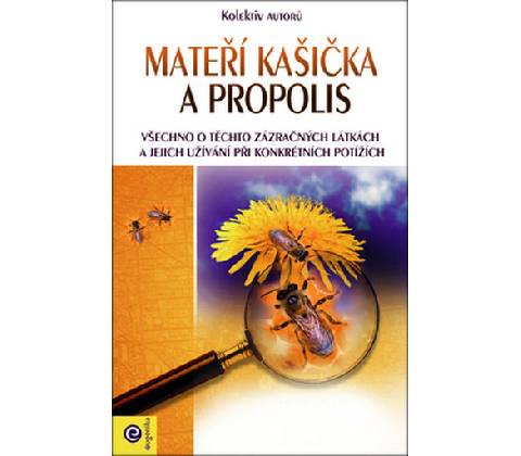 Mateří kašička a propolis
