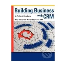 Building business with CRM - Richard Knudson