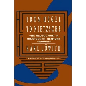 From Hegel to Nietzsche | Karl Lowith (ISBN: 9780231074995)