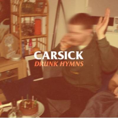 Drunk hymns - CARSICK LP