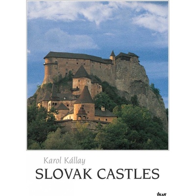 Slovak Castles - Karol Kállay
