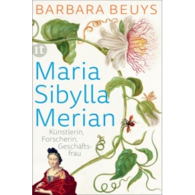 Maria Sibylla Merian | Barbara Beuys