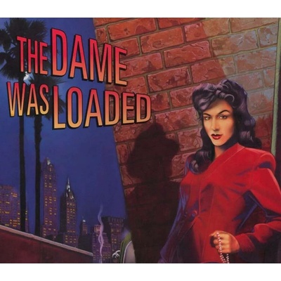 The Dame Was Loaded