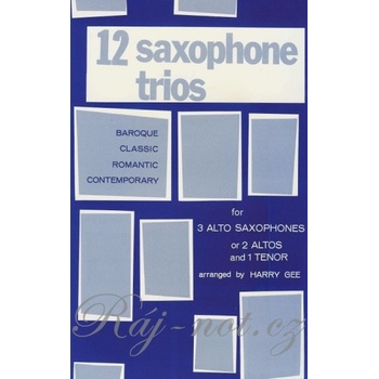 12 SAXOPHONES TRIOS AAA or AAT 12 skladeb pro 3 saxofony