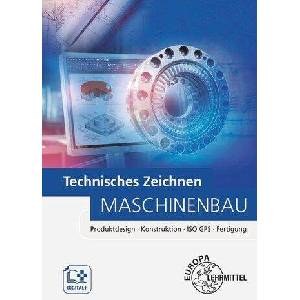 Technisches Zeichnen Maschinenbau | Ludwig Reißler, Roland Gomeringer, Thorsten Sauer, Bernhard Schellmann, Andreas Stenzel, Norbert Trapp, Ulrich Kurz (ISBN: 9783808551356)