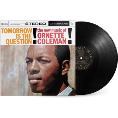 COLEMAN, ORNETTE - TOMORROW IS THE QUESTION!: THE NEW MUSIC OF ORNETTE COLEMAN LP