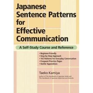 Japanese Sentence Patterns For Effective Communication: A Self-study Course And Reference (2012)