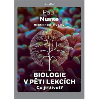 Biologie v pěti lekcích - Paul Nurse