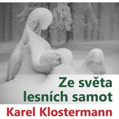 Ze světa lesních samot - Karel Klostermann – Zbozi.Blesk.cz