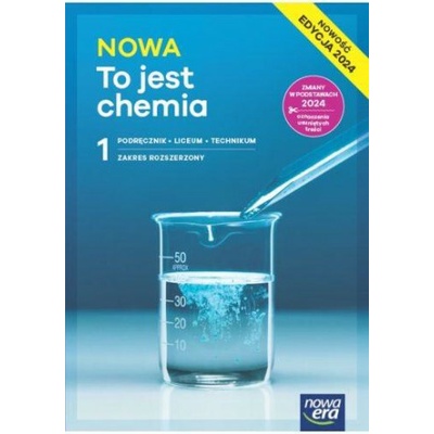 NOWA To jest chemia 1. Liceum i technikum. Podręcznik. Zakres rozszerzony