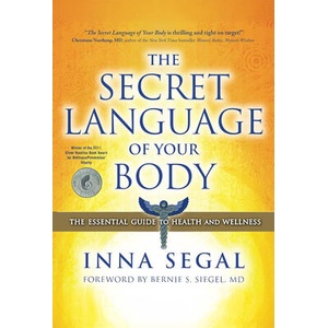 El Lenguaje Secreto de Tu Cuerpo / The Secret Language of Your Body | Segal, Inna (ISBN: 9786075841113)