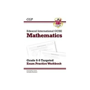 Edexcel International GCSE Maths Grade 8-9 Targeted Exam Practice Workbook (includes Answers) | CGP Books (ISBN: 9781789082395)