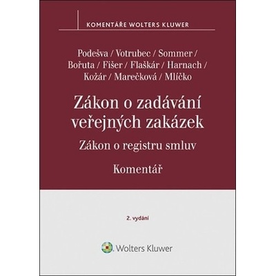 Zákon o zadávání veřejných zakázek Komentář - Vilém Podešva; Jiří Votrubec; Lukáš Sommer