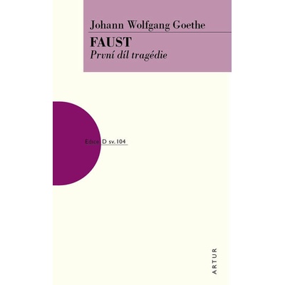 Faust - Johan Wolfgang Goethe; Otokar Fischer