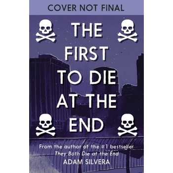 The First to Die at the End