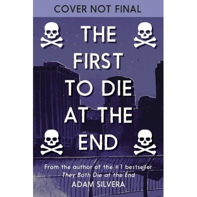 The First to Die at the End