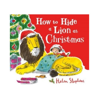 How to Hide a Lion at Christmas PB | Helen Stephens, Helen Stephens