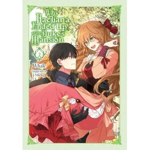 Why Raeliana Ended Up at the Duke's Mansion, Vol. 2 (ISBN: 9781975341107)
