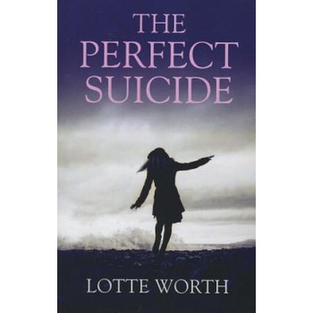 Perfect Suicide, The | Lotte Worth