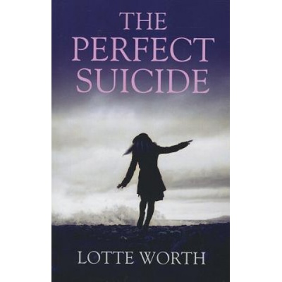 Perfect Suicide, The | Lotte Worth