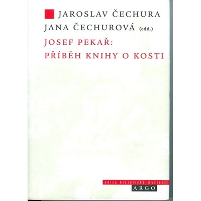 Josef Pekař: Příběh knihy o Kosti - Josef Pekař
