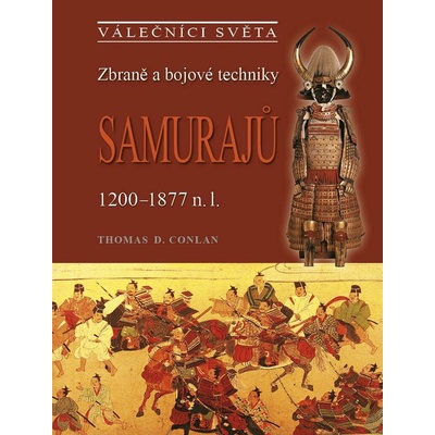 Zbraně a bojové techniky samurajů - Thomas D. Conlan