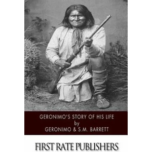 Geronimo's Story of His Life | Geronimo, S M Barrett (ISBN: 9781505923957)