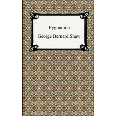 Pygmalion | George Bernard Shaw